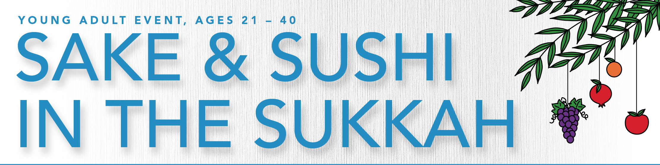 Young Adult Event: Sake & Sushi in the Sukkah